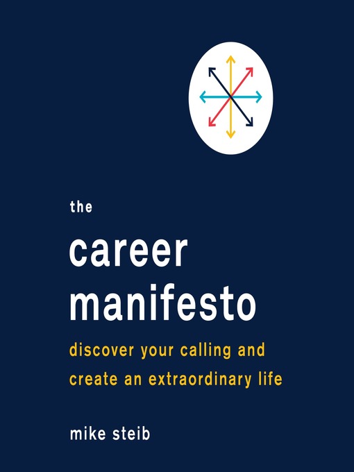 Title details for The Career Manifesto by Mike Steib - Available